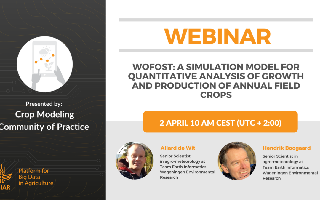 [WEBINAR] WOFOST (WOrld FOod STudies): A simulation model for quantitative analysis of growth and production of annual field crops